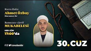 CANLI YAYIN / Ramazan-ı Şerif Mukabelesi 30. Cüz / Kurra Hafız Ahmet Özbay Hoca