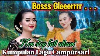 CAMPURSARI NON STOP FULL ALBUM TERBARU BAS GLERR..