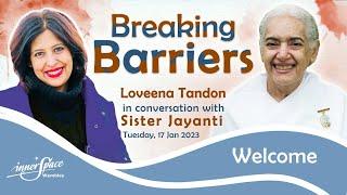 Breaking Barriers |  Loveena Tandon in converstaion with Sr. Jayanti | 17 Jan 2023