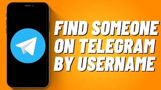 How to Find Someone on Telegram by Username (2023)