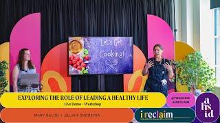 I RECLAIM__ Day 2 | Exploring the Role of Leading a Health Life