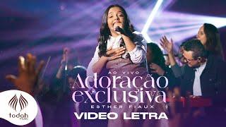 Esther Fiuax | Adoração Exclusiva [Vídeo Letra]