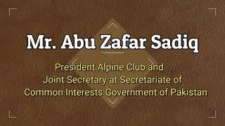 Mr. Abu Zafar Sadiq   President Alpine Club of Pakistan