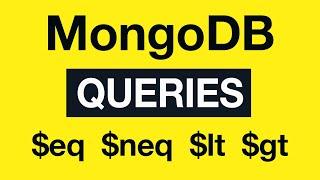 06 MongoDB Queries - Comparison Operators $eq, $neq, $lt, $gt