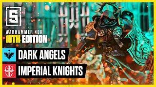*NEW RULES* Dark Angels Inner Circle vs Imperial Knights | Warhammer 40k Battle Report