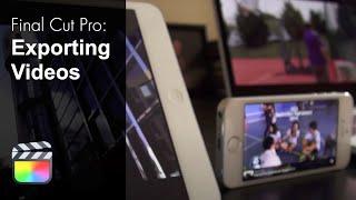 Final Cut Pro X 10.1.2 Exporting Videos