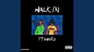 Walk in (feat. Amaru)