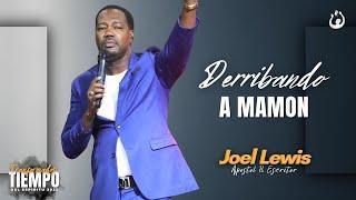 Derribando a mamon - Pastor Joel Lewis | CDA HASTA LOS TUETANOS