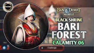 Bari (Bari Forest) | Calamity 06 | SAGE | Black Shrine | Black Desert Mobile