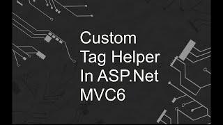 How to Create Custom TagHelper in ASP.Net MVC 6?