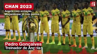 DESPORTO 16/01/2023 • CHAN 2023: Angola com ambição, Moçambique já com pontos