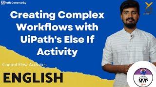 UiPath | Creating Complex Workflows with UiPath Else If Activity | English | Yellowgreys