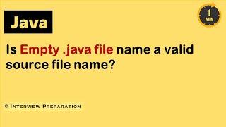 Is Empty .java file name a valid source file name ?