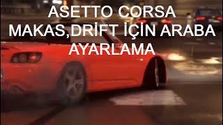 Asetto corsa makas için araba ayarlama,Araç nasıl yol tutar? DPC