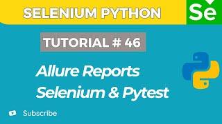 Selenium WebDriver with Python tutorial 46 | How to Generate Allure Reports in Selenium with  Python