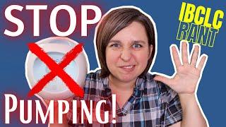 IBCLC rant about TOO MANY MOMS PUMPING | Stop Pumping!!!