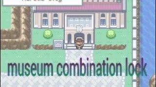 Pokemon Gaia:how to unlock museum combination lock