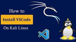How To Install Visual Studio Code On Kali Linux Using Terminal