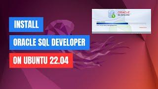 How to install Oracle SQL Developer on Ubuntu 22.04