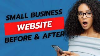 Website Redesign Before & After | Small Business Websites Redesigned 