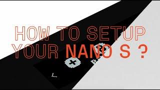 How to set up your Nano S