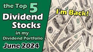 The Top 5 Dividend Stocks in my Portfolio | June 2024