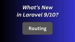 Laravel 9/10: 4 New Routing Features