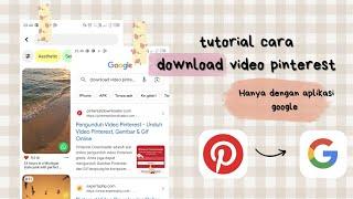 tutorial cara download video pinterest menggunakan aplikasi google  ( semoga berhasil )