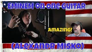 EMINEM on One Guitar + Vocals (Alexandr Misko) - OMG this is absolutely AMAZING! PERFECT!!!