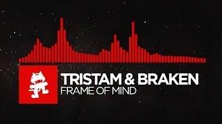 [DnB] - Tristam & Braken - Frame of Mind [Monstercat Release]