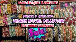 RAMZAN SPECIAL COLLECTION || Bangles & Jewellery “ Charminar Ladbazar Most Viral Shop“Sania bangles