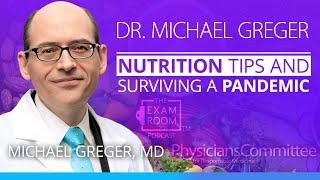 Michael Greger, MD - Surviving a Pandemic | The Exam Room