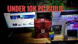 Under 10k PC build/Buddy Tech.