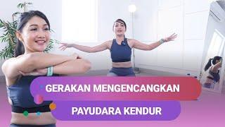 PAYUDARA KENDUR? LAKUKAN GERAKAN MUDAH INI SETIAP HARI