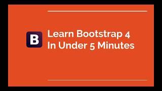 Learn Bootstrap 4 in Under 5 Minutes