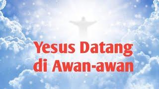 Yesus Datang di Awan-awan