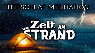 Das Zelt am Strand: Meditation zum Einschlafen mit Regen