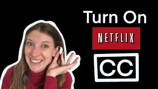 How to Turn On Closed Captions on Netflix