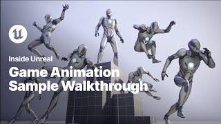 Game Animation Sample Walkthrough | Inside Unreal