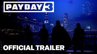 PAYDAY 3 OFFICIAL REVEAL TRAILER