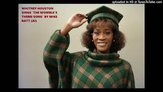 WHITNEY HOUSTON SINGS 'THE WOMBLE'S THEME SONG' BY MIKE BATT (AI)