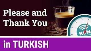 How to say Please and Thank You in Turkish - One Minute Turkish Lesson 2