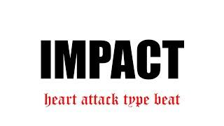 HEART ATTACK TYPE BEAT "IMPACT" 2020 | SCARLXRD TYPE BEAT [PROD.BY DSRVPTXR]