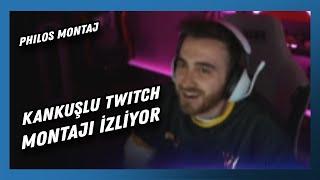 wtcN - Kankuşlu Twitch Montajı İzliyor (Philos Montaj)