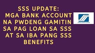 SSS UPDATE: ANO ANG MGA BANK ACCOUNT NA PWEDENG IENROLL SA SA SSS ONLINE?