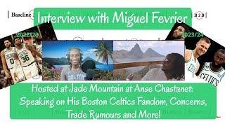 Alister Interviews Miguel Fevrier About His Boston Celtics Fandom