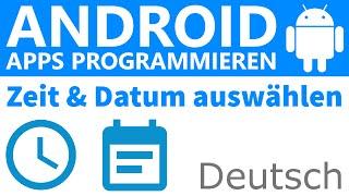 Time Picker Dialog & Date Picker Dialog - Android Apps programmieren [Deutsch / German]