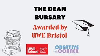 The Dean Bursary | awarded by UWE Bristol