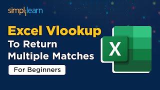  Excel Vlookup To Return Multiple Matches | Vlookup Tutorial for Beginners | Simplilearn