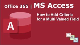 How to Add Criteria for Multivalued fields in MS Access - Office 365